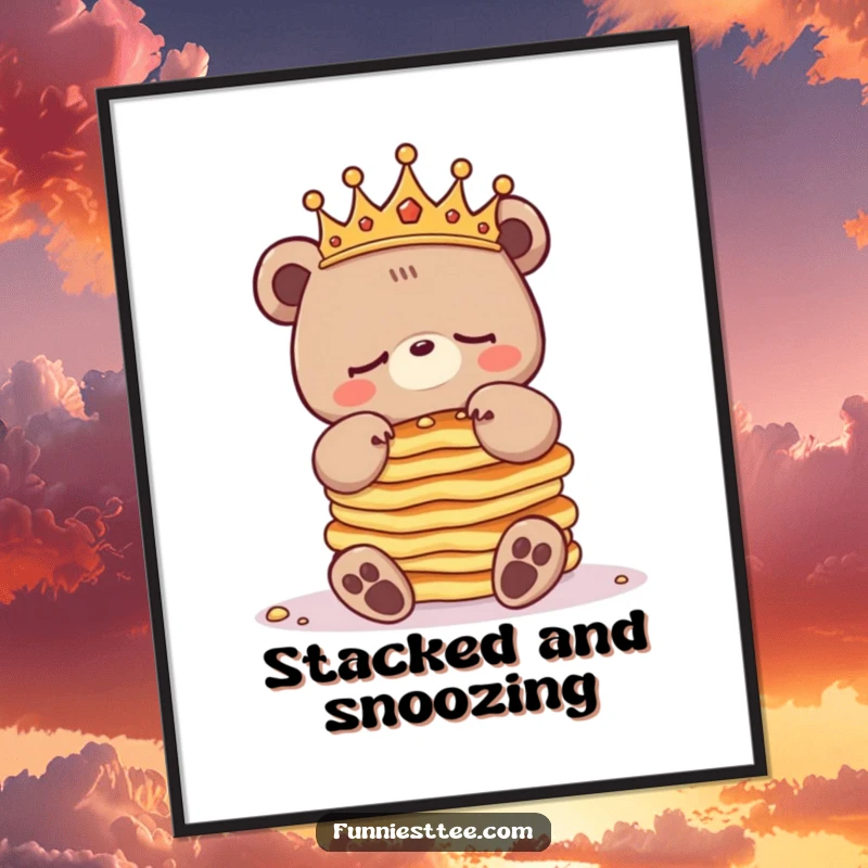 Funny sleepy bear digital art print of a crowned bear character struggling to balance pancakes, ideal for printable wall decor.