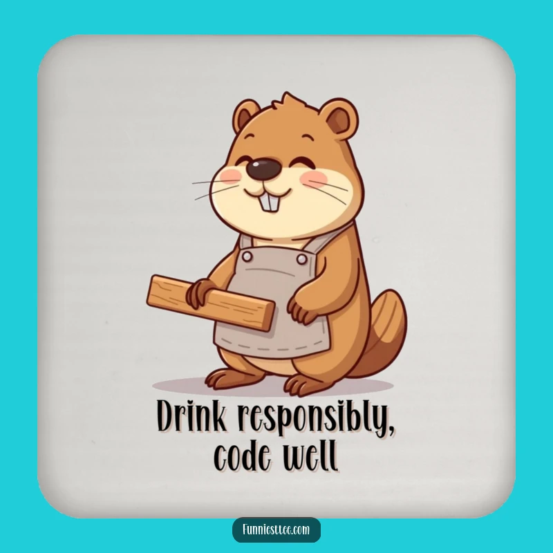 Funny Beaver Coder Drink Coaster - Protect Surfaces with Humor