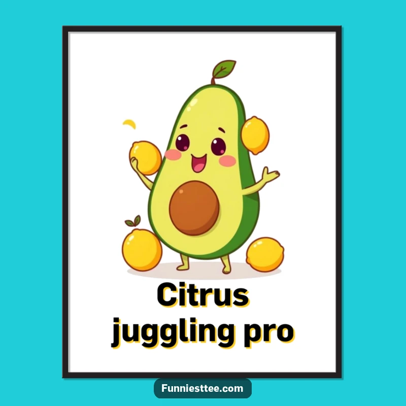 Funny Avocado Juggling Poster: Wholesome Kitchen Humor for Your Walls