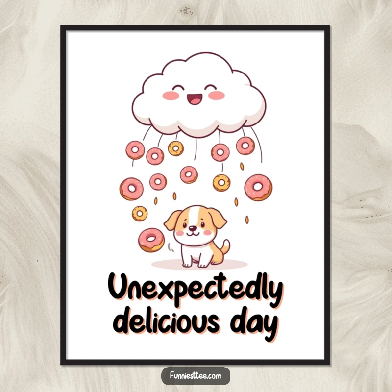 Funny poster illustrating a smiling cloud raining donuts onto a bewildered dog, a charming and humorous piece of wall art for any space.