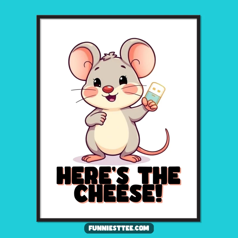 Funny Mouse Motivator Poster - Cheerful Wall Art for Tech Lovers