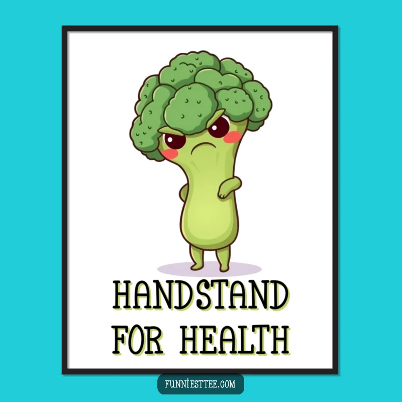 Funny Grumpy Broccoli Handstand Poster - Quirky Veggie Art for Walls