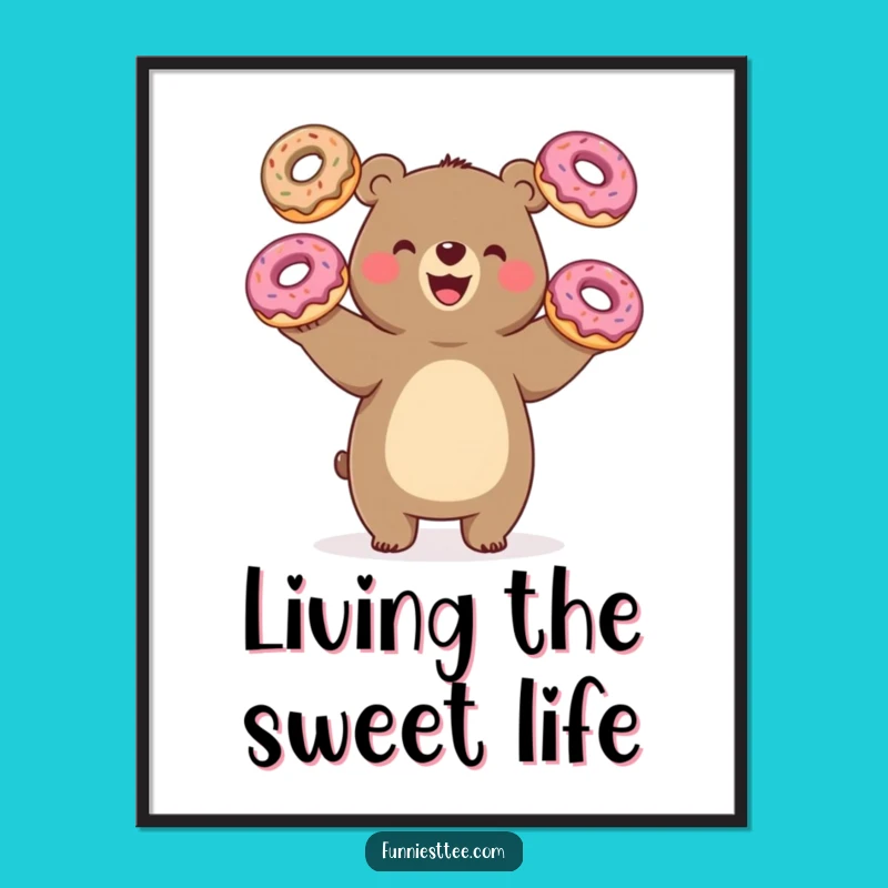 Funny Juggling Bear Donuts Poster: Sweet and Hilarious Wall Art