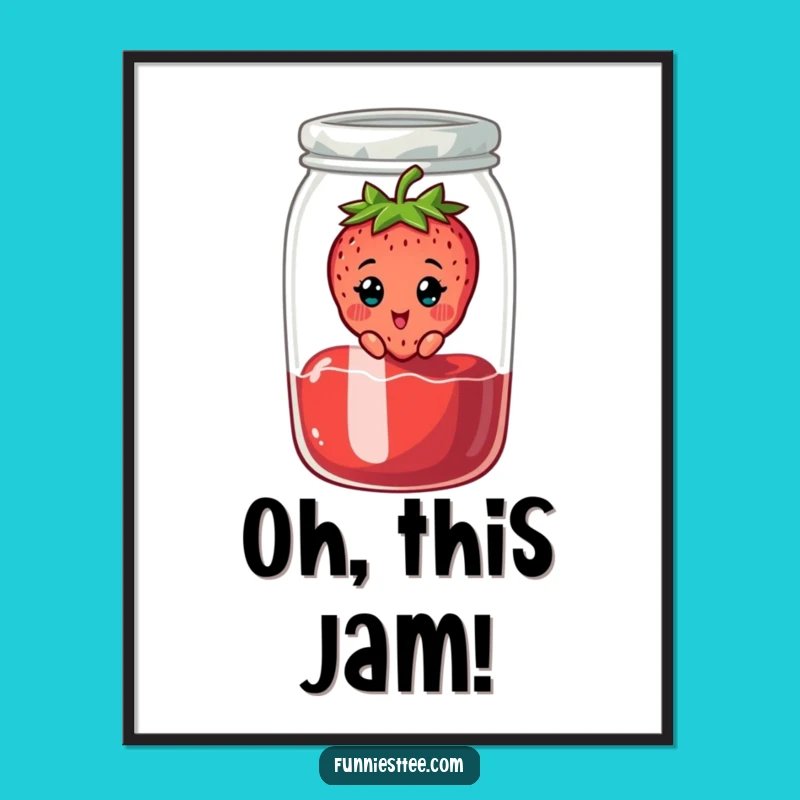 Funny Strawberry Jam Poster: Sweet and Surprising Art!