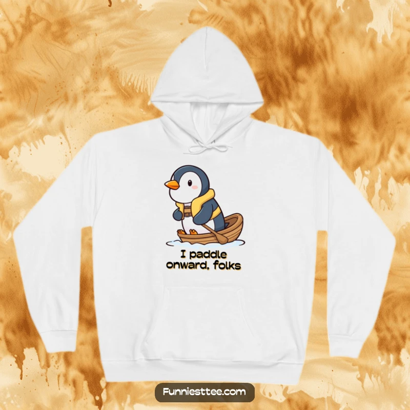 Funny penguin hoodie with a determined penguin wearing a life vest, paddling a small boat, keeping warm and inspired.