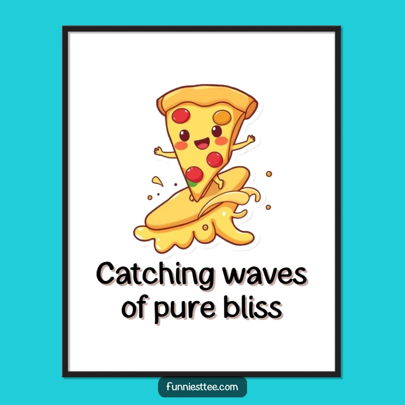 Funny Free Printable Wall Art: Pizza Surf Cheese Art