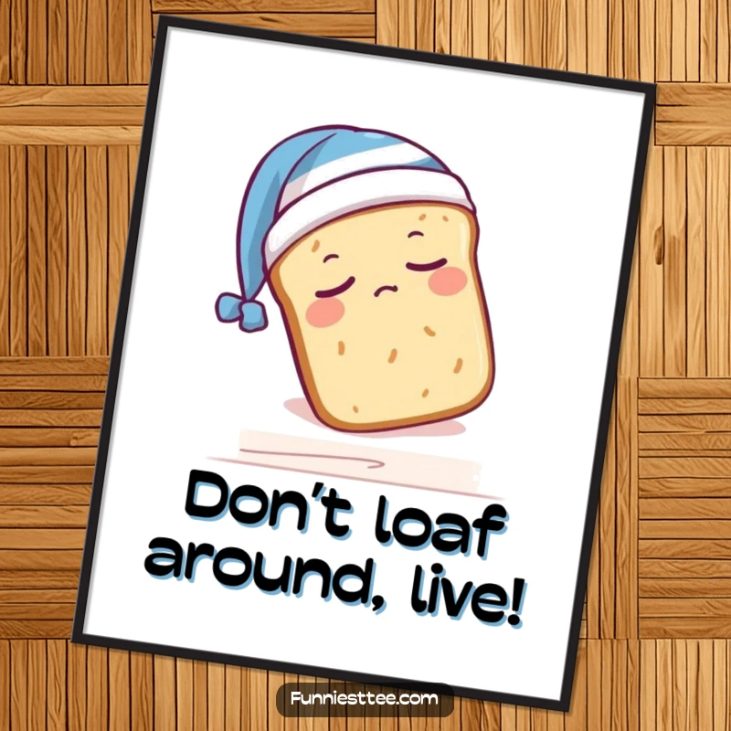 Funny Free Printable wall art of a sleepy bread loaf wearing a nightcap, falling nonchalantly off a shelf.