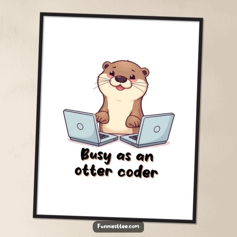 Funny Free Printable Wall Art: Smiling otter typing on multiple laptops simultaneously, a master of digital tasks.