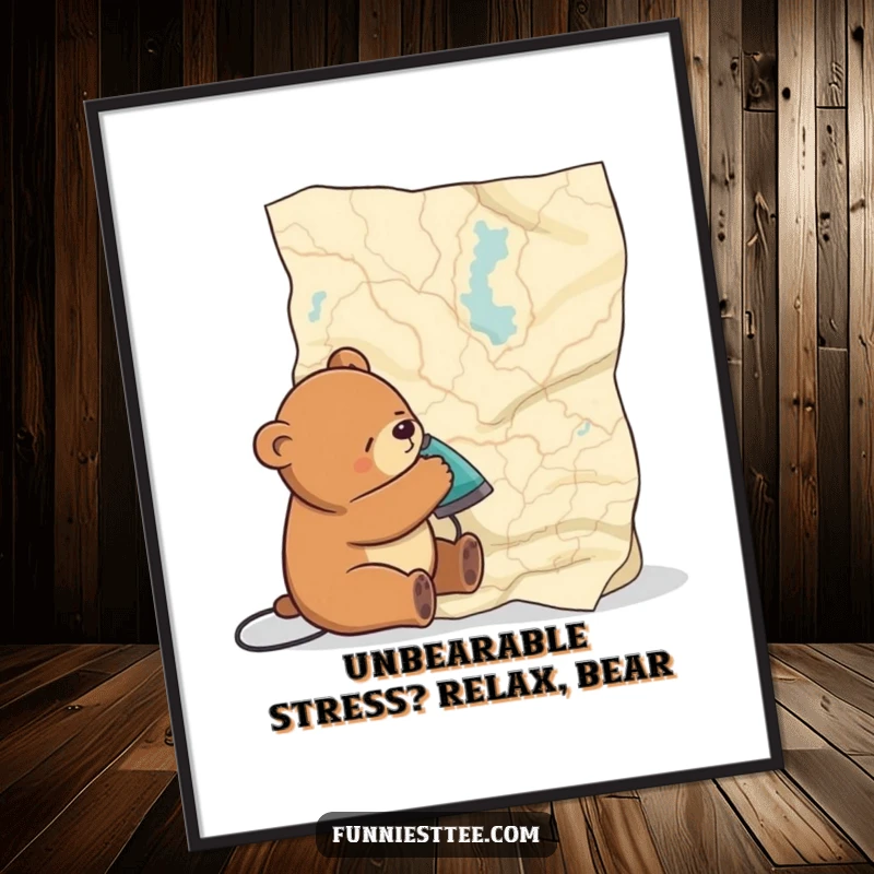 Funny Free Printable Wall Art: A yawning bear tries to smooth out a massive, wrinkled map with an iron.