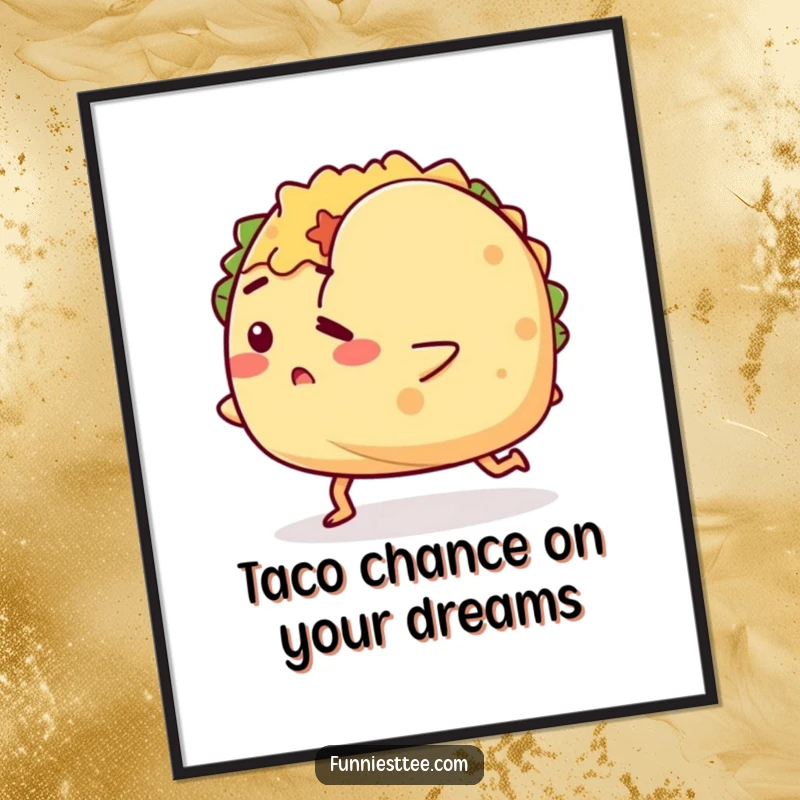 Funny Free Printable Wall Art featuring a determined taco character with tiny legs hilariously tripping over its own shell.