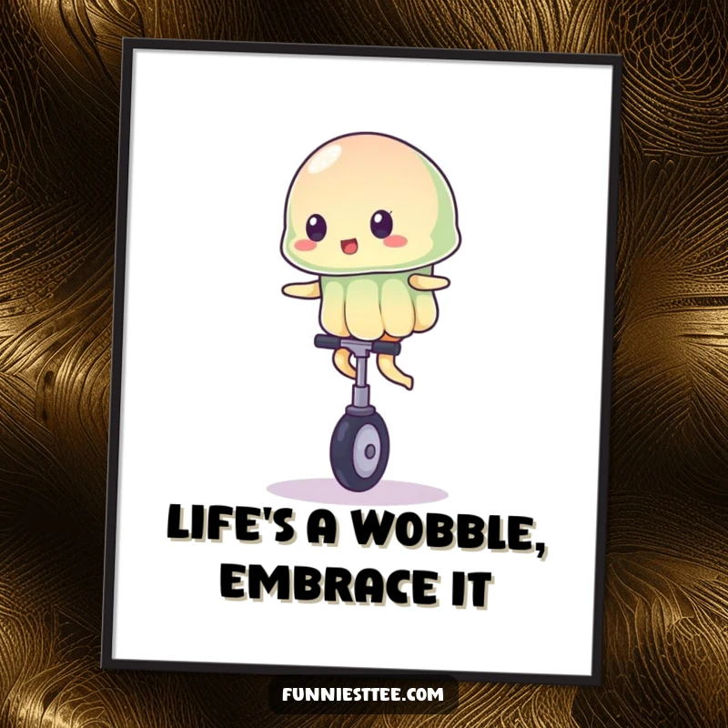 Funny free printable wall art, a jiggly jelly character wobbling while riding a tiny unicycle with determination.