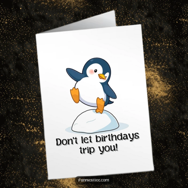 Funny Free Printable Birthday Card: Penguin dramatically trips and falls over a tiny icy pebble.