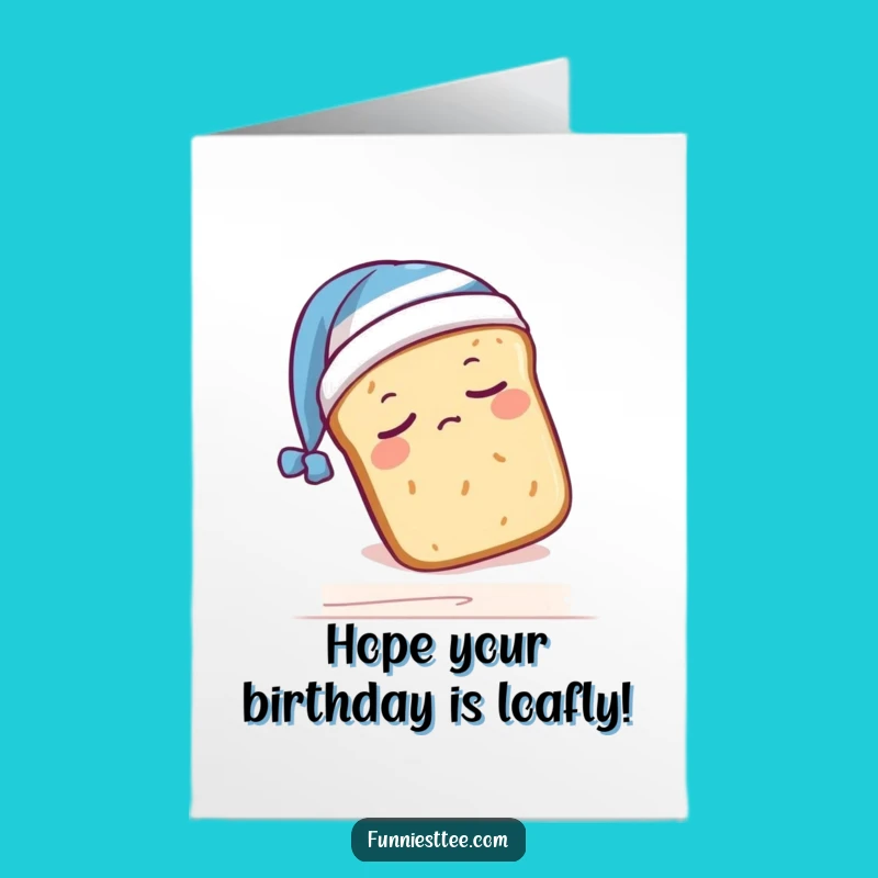 Free Printable Birthday Card: Sleepy Bread Falling, Funny Downloadable Gift
