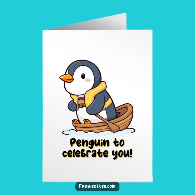 Free Printable Birthday Card: Penguin's Brave Voyage - Funny Downloadable Gift