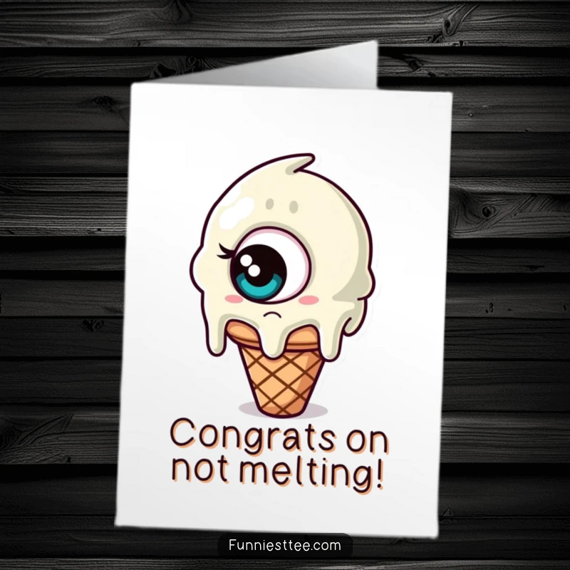Funny Free Printable congratulations card showing a confused melting ice cream cone with a single, large eye.