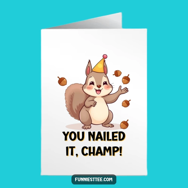 Free Printable Congrats Card: Humorous Squirrel Acorn Juggling Downloadable Greeting
