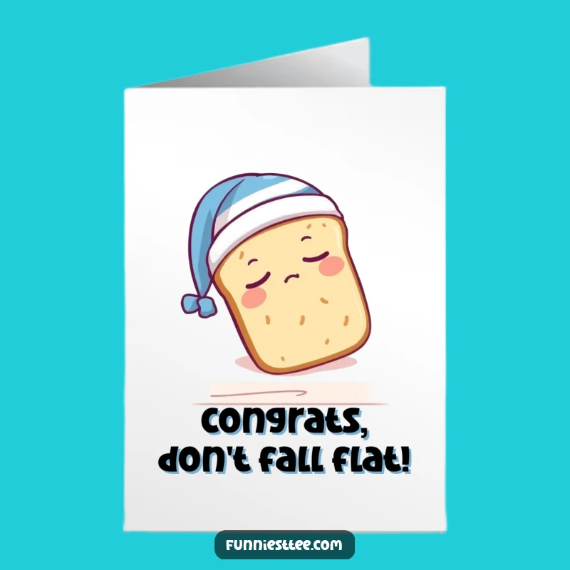Free Printable Congrats Card: Sleepy Loaf Falls, Humorous Downloadable Gift