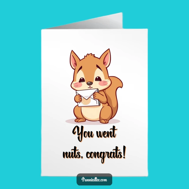 Free Printable Congrats Card: Squirrel's Nutty Plan - Downloadable Funny Gift
