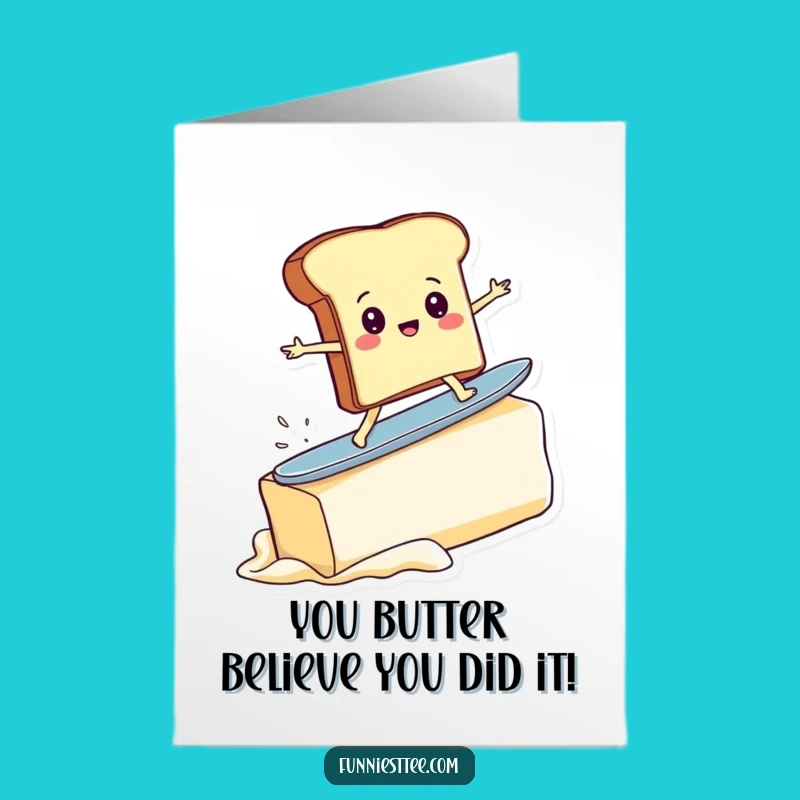Free Printable Congrats Card: Toast Surfing Butter, Hilarious Achievement Downloadable