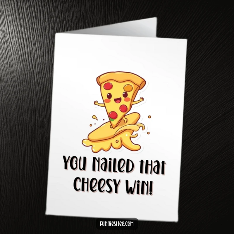 Funny Free Printable Congratulations Card: Happy pizza slice surfing a melting cheese wave, celebrating a cool success.