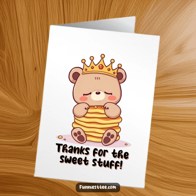 Funny Free Printable Thank You Card: A sleepy crowned bear balances a stack of pancakes with thanks.
