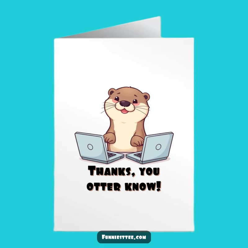 Free Printable Thank You Card: Otter's Effort, Funny Downloadable Gift for Appreciation