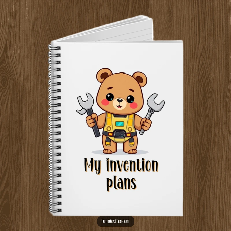 Funny Bear Notebook: A cheerful bear holds a wrench and proudly displays a half-built robot, perfect for notes.
