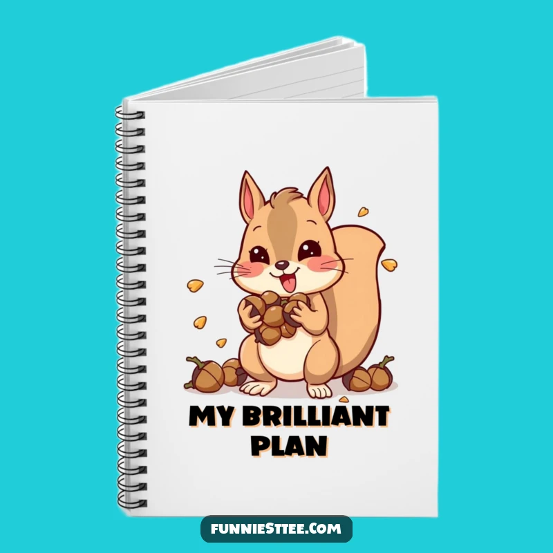 Funny Squirrel Notebook: Acorn Hoarder's Diary, Great Funny Gift