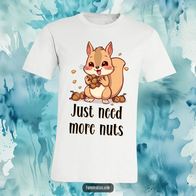 Funny t-shirt portraying an extremely hyper squirrel overloaded with acorns, vibrating with uncontrollable energy and a slightly manic grin.